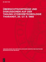 Übersichtsvorträge und Diskussionen auf der Tagung Hydrometeorologie Tharandt, 25.-27. 9. 1968