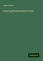 Israel's gottesdienstliche Poesie