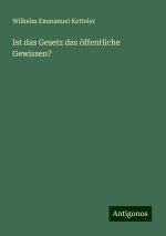 Ist das Gesetz das öffentliche Gewissen?