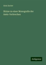 Skizze zu einer Monografie der Amts-Verbrechen