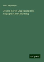 Johann Martin Lappenberg: Eine biographische Schilderung