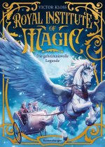 Royal Institute of Magic, Band 4: Die geheimnisvolle Legende - Fantastisches Kinderbuch ab 10 Jahre