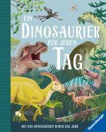 Ein Dinosaurier für jeden Tag - Sachbuch für Kinder ab 6 Jahren, hochwertiges Geschenk für kleine und große Dino-Fans