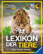 National Geographic kids - Lexikon der Tiere: Fotos, Forschung, Abenteuer; Buch für Kinder ab 8 Jahren; Das Tierlexikon für Kinder