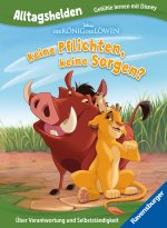 Alltagshelden - Gefühle lernen mit Disney: Der König der Löwen - Keine Pflichten, keine Sorgen? - Über Verantwortung und Selbstständigkeit - Bilderbuc