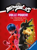Miraculous: Volle Power! Vier Abenteuer zum Lesenlernen - Erstlesebuch ab 7 Jahren