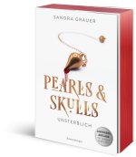 Pearls & Skulls, Band 1: Unsterblich. Knisternde Enemies to Lovers Romantasy mit Vampiren - limitierte Auflage mit Farbschnitt!