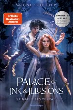 Palace of Ink & Illusions, Band 2: Die Nacht des Verrats (Knisternde Romantasy von SPIEGEL-Bestsellerautorin Sabine Schoder)