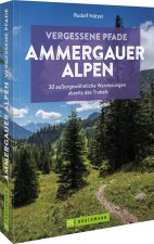 Vergessene Pfade Ammergauer Alpen