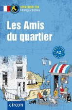 Les Amis du quartier. Französisch A2