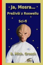 Ja, Mosra...