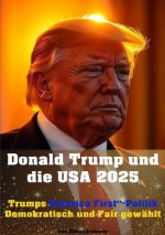 Donald Trump und die USA 2025 I Trumps 
