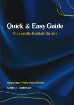 Quick & Easy Guide Finanzielle Freiheit für alle