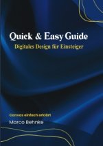 Quick & Easy Guide Digitales Design für Einsteiger