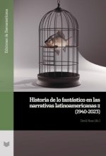 Historia de lo fantástico en las narrativas latinoamericanas. II, (1940-2023)