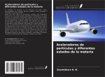 Aceleradores de partículas y diferentes estados de la materia