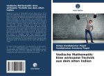 Vedische Mathematik: Eine wirksame Technik aus dem alten Indien