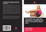 Promoç?o dos aspectos afectivos e cognitivos da leitura através do Read Alou