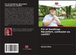Foi et handicap: Réconfort, confusion ou conflit?