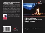 Il determinismo naturalistico nelle storie di Jack London