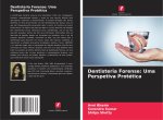 Dentisteria Forense: Uma Perspetiva Protética