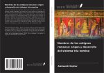 Nombres de los antiguos romanos: origen y desarrollo del sistema tria nomina
