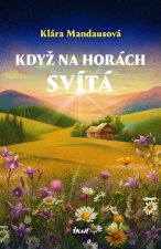 Když na horách svítá