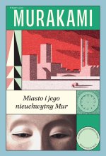 Miasto i jego nieuchwytny Mur. Oprawa twarda