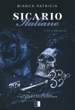 Sicario Italiano. La Mafia Italiana. Tom 2