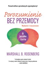 Porozumienie bez przemocy. O języku życia. Oprawa twarda
