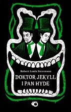 Doktor Jekyll i pan Hyde. Wydawnictwo Uroboros