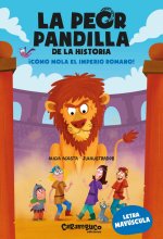 La peor pandilla de la historia. ?Cómo mola el Imperio romano!