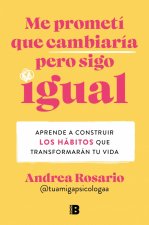 Me Prometí Que Cambiaría Pero Sigo Igual / I Promised Myself I Would Change, But I Remain the Same