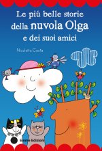 più belle storie della nuvola Olga e dei suoi amici. Stampatello maiuscolo