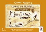 uomo del neolitico. Kamishibai