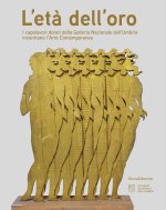 età dell'oro. I capolavori dorati della Galleria Nazionale dell'Umbria incontrano l'Arte Contemporanea