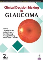 Clinical Decision Making in Glaucoma