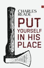 PUT YOURSELF IN HIS PLACE