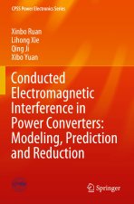 Conducted Electromagnetic Interference in Power Converters: Modeling, Prediction and Reduction