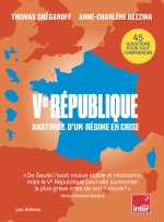 Ve République - Anatomie d'un régime en crise(s)