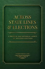 Across State Lines and Elections