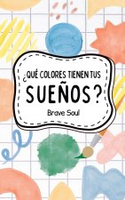 ?Qué Colores Tienen tus Sue?os?
