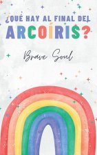 ?Qué Hay al Final del Arcoíris?
