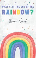 What's at the End of the Rainbow?