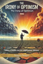 The Irony of Optimism