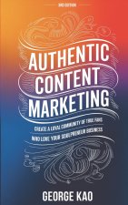 Authentic Content Marketing, 3rd Edition
