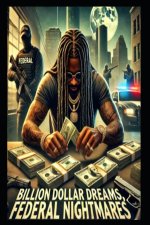 Billion Dollar Dreams, Federal Nightmares