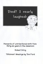 Died? I nearly laughed!