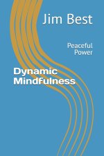 Dynamic Mindfulness