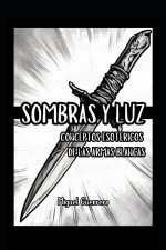 Sombras y Luz Conceptos Esotéricos de las Armas Blancas